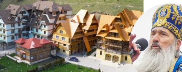 Teodosie are hotel de milioane de euro cu SPA și sală de rugăciune la Vatra Dornei. Nu încerca să furi prosopul din camera de hotel, că e păcat mare
